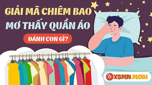 Mơ thấy quần áo mua con số gì dễ giành chiến thắng?