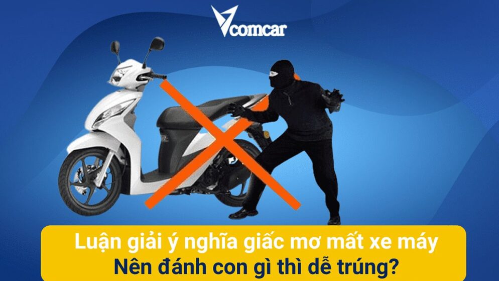 Nằm Mơ Thấy Mất Xe Máy Đánh Con Gì? Giải Mã Giấc Mơ Và Con Số May Mắn