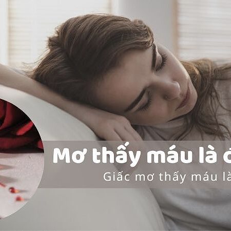 Nằm Mơ Thấy Máu Đánh Số Gì? Giải Mã Giấc Mơ Và Con Số May Mắn