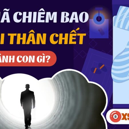 Nằm Mơ Thấy Người Thân Chết Đánh Con Gì? Giải Mã Giấc Mơ Và Con Số May Mắn