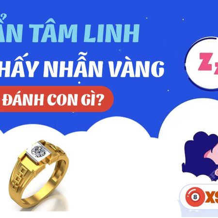 Nằm Mơ Thấy Nhặt Được Nhẫn Vàng Đánh Con Gì? Giải Mã Giấc Mơ Và Con Số May Mắn