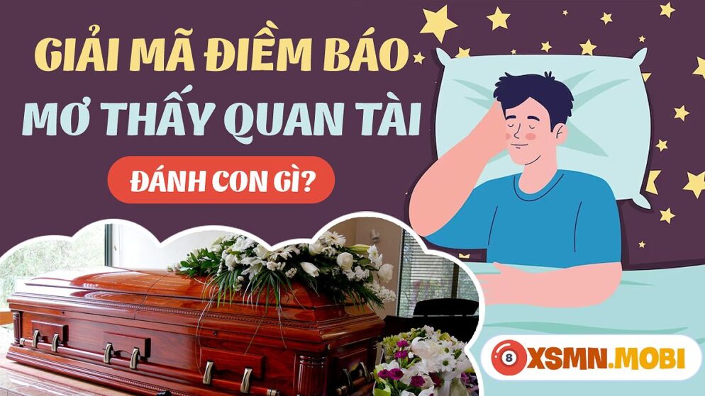 Nằm Mơ Thấy Quan Tài Màu Đỏ Đánh Số Gì May Mắn?