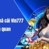 VIN777 – Cổng game đổi thưởng uy tín và hấp dẫn