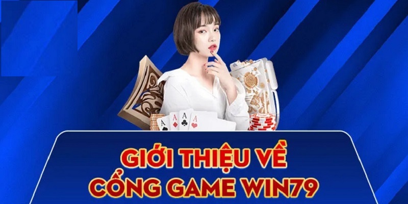 Tổng Quan Về Nhà Cái Win79