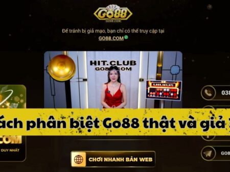 Cách phân biệt Go88 thật và giả cho người mới