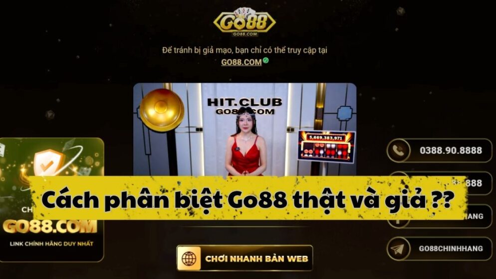 Cách phân biệt Go88 thật và giả cho người mới