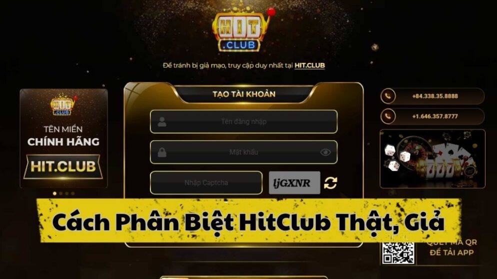 Cách Phân Biệt HitClub Thật và Giả